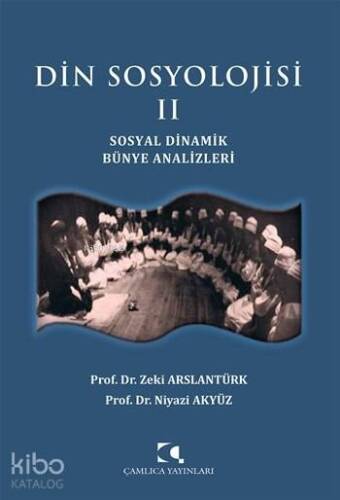 Din Sosyolojisi II; Sosyal Dinamik Bünye Analizleri - 1