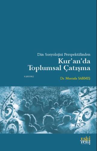 Din Sosyolojisi Perspektifinden Kur'an'da Toplumsal Çatışma - 1