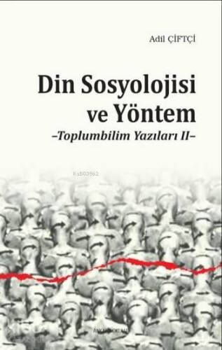 Din Sosyolojisi ve Yöntem; Toplumbilim Yazıları 2 - 1