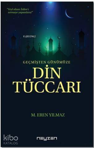 Din Tüccarı; Geçmişten Günümüze - 1