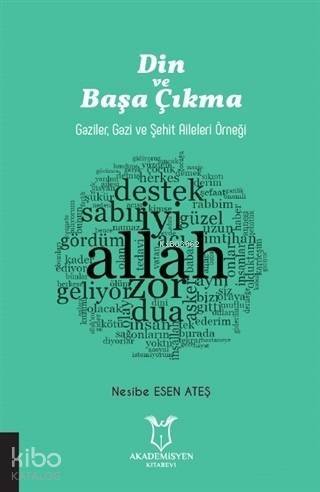 Din ve Başa Çıkma; Gaziler, Gazi ve Şehit Aileleri Örneği - 1