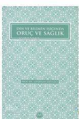 Din ve Bilimin Işığında Oruç ve Sağlık - 1