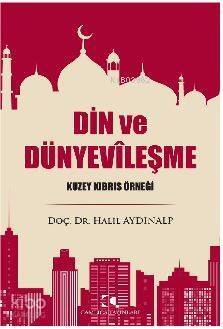 Din ve Dünyevileşme; Kuzey Kıbrıs Örneği - 1