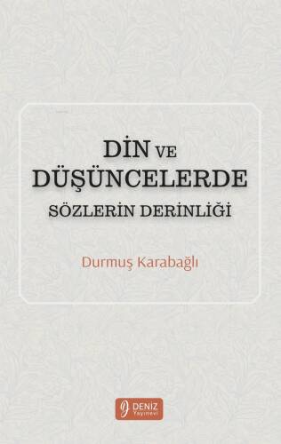 Din Ve Düşüncelerde Sözlerin Derinliği - 1