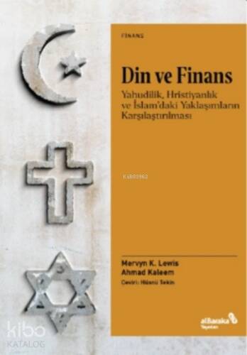 Din ve Finans;Yahudilik, Hristiyanlık ve İslam’daki Yaklaşımların Karşılaştırılması - 1