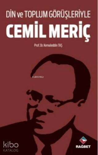 Din ve Toplum Görüşleriyle Cemil Meriç - 1