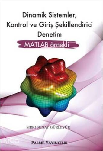 Dinamik Sistemler Kontrol ve Giriş Şekillendirici Denetim MATLAB Örnekli - 1