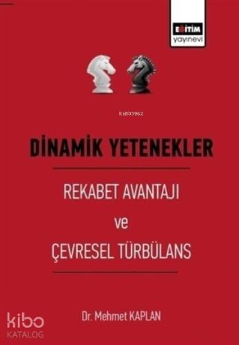 Dinamik Yetenekler - Rekabet Avantajı ve Çevresel - 1