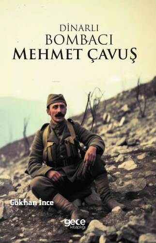 Dinarlı Bombacı Mehmet Çavuş - 1