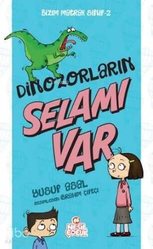 Dinazorların Selamı Var; Bizim Matrak Sınıf Serisi 2 - 1