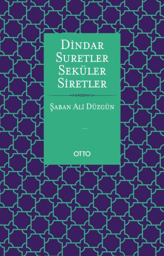 Dindar Suretler Seküler Siretler - 1