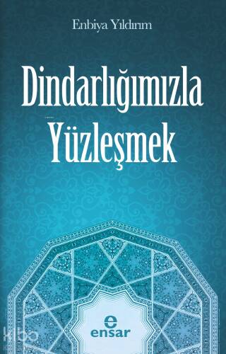 Dindarlığımızla Yüzleşmek - 1