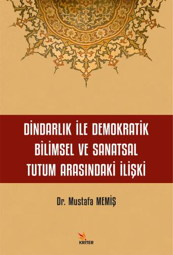 Dindarlık İle Demokratik Bilimsel ve Sanatsal Tutum Arasındaki İlişki - 1