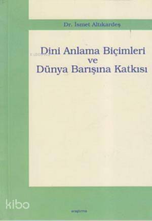 Dini Anlama Biçimleri ve Dünya Barışına Katkısı - 1