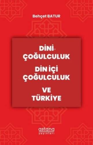 Dini Çoğulculuk Din İçi Çoğulculuk ve Türkiye - 1