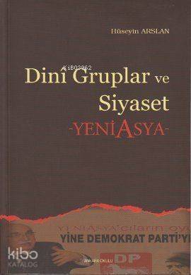 Dini Gruplar ve Siyaset; Yeni Asya - 1