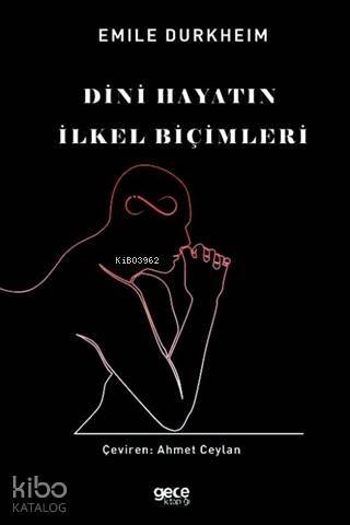 Dini Hayatın İlkel Biçimleri - 1