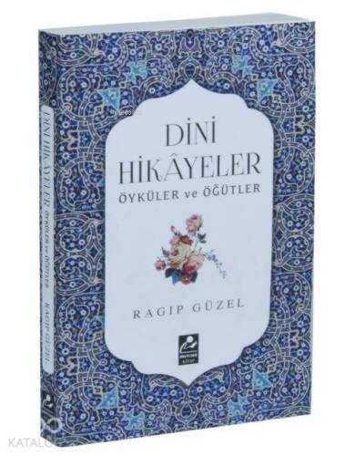 Dini Hikayeler Öyküler ve Öğütler - 1