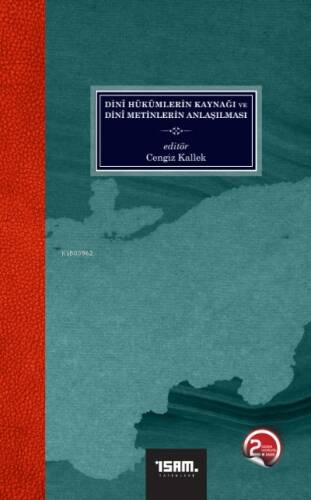 Dini Hükümlerin Kaynağı ve Dini Metinlerin Anlaşılması - 1