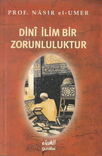 Dini İlim Bir Zorunluluktur - 1