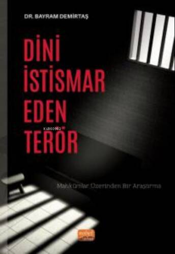 Dini İstismar Eden Terör- Mahkûmlar Üzerinden Bir Araştırma - 1