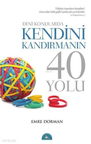 Dini Konularda Kendini Kandırmanın 40 Yolu - 1