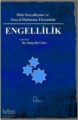 Dini Sosyalleşme ve Sosyal Dışlanma Ekseninde Engellilik - 1