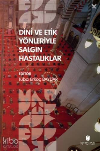 Dini ve Etik Yönleriyle Salgın Hastalıklar - 1