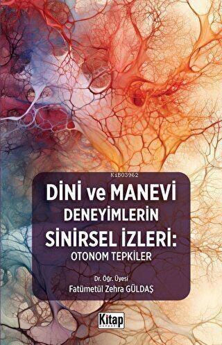 Dini Ve Manevi Deneyimlerin Sinirsel İzleri: Otonom Tepkiler - 1