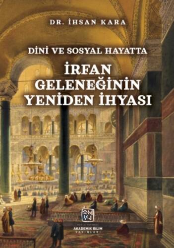 Dini ve Sosyal Hayatta İrfan Geleneğinin Yeniden İhyası - 1