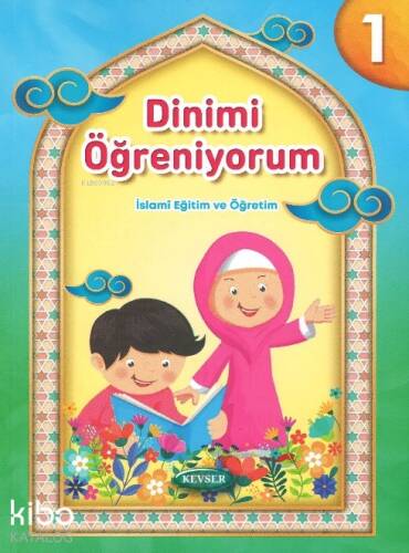 Dinimi Öğreniyorum 1;İslami Eğitim ve Öğretim - 1