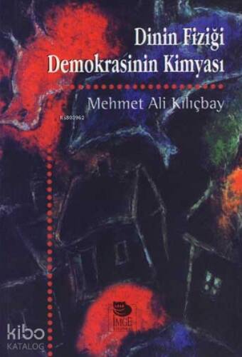 Dinin Fiziği Demokrasinin Kimyası - 1