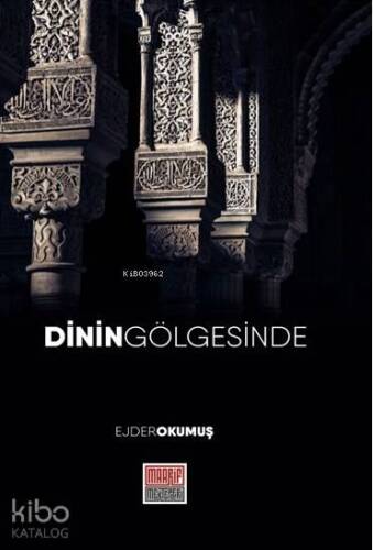 Dinin Gölgesinde - 1