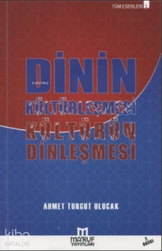 Dinin Kültürleşmesi Kültürün Dinleşmesi - 1