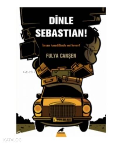 Dinle Sebastian;İnsan Anadilinde mi Sever? - 1