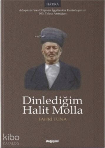 Dinlediğim Halit Molla - 1