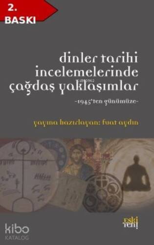 Dinler Tarihi İncelemelerinde Çağdaş YAklaşımlar; 1945'ten Günümüze - 1