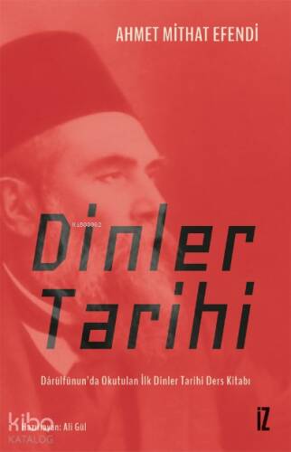 Dinler Tarihi;Dârülfünun’da Okutulan İlk Dinler Tarihi Ders Kitabı - 1