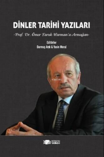 Dinler Tarihi;Prof. Dr. Ömer Faruk Harman’a Armağan - 1