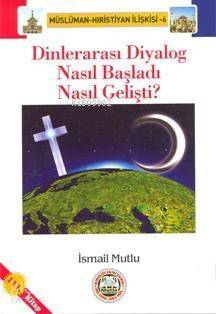 Dinlerarası Diyalog Nasıl Başladı, Nasıl Gelişti? - 1