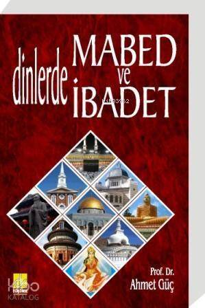 Dinlerde Mabed ve İbadet - 1