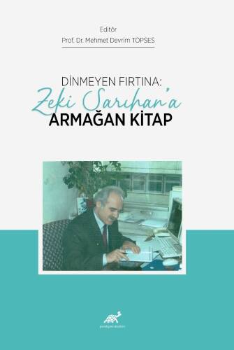 Dinmeyen Fırtına: Zeki Sarıhan’a Armağan Kitap - 1