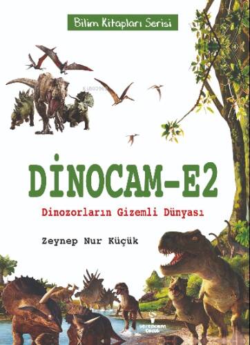 Dinocam-E2 / Dinozorların Gizemli Dünyası - 1