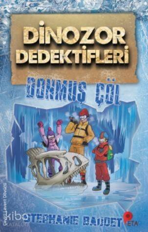 Dinozor Dedektifleri / Donmuş Çöl - 1