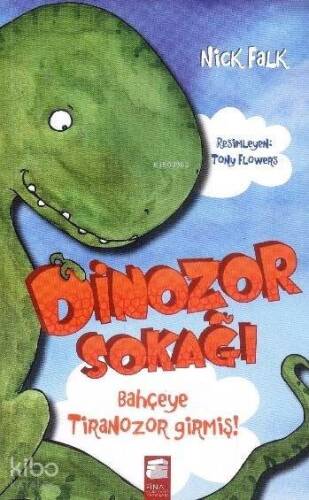 Dinozor Sokağı; Bahçeye Tiranozor Girmiş - 1