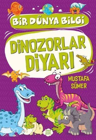 Dinozorlar Diyarı - Bir Dünya Bilgi - 1