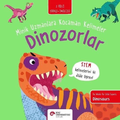 Dinozorlar / Minik Uzmanlara Kocaman Kelimeler - 1