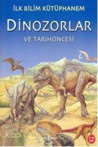 Dinozorlar ve Tarihöncesi; İlk Bilim Kütüphanem - 1