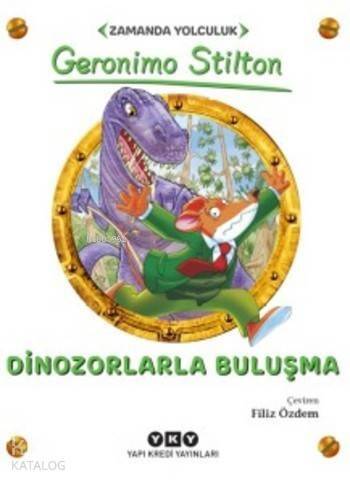 Dinozorlarla Buluşma; Zamanda Yolculuk - 1