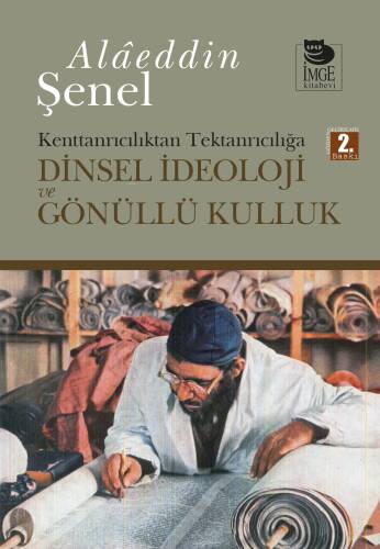 Dinsel İdeoloji ve Gönüllü Kulluk; Kenttanrıcılıktan Tektanrıcılığa - 1